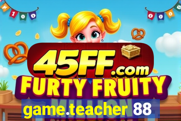 game.teacher 88